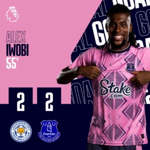 Iwobi steals the show as Everton share the spoils with Ndidi's Leiceter City