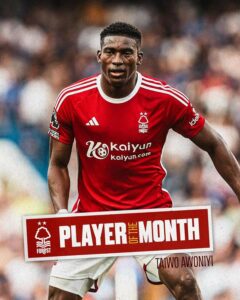 Taiwo Awoniyi Coups Nottingham Forest August Player Of The Month