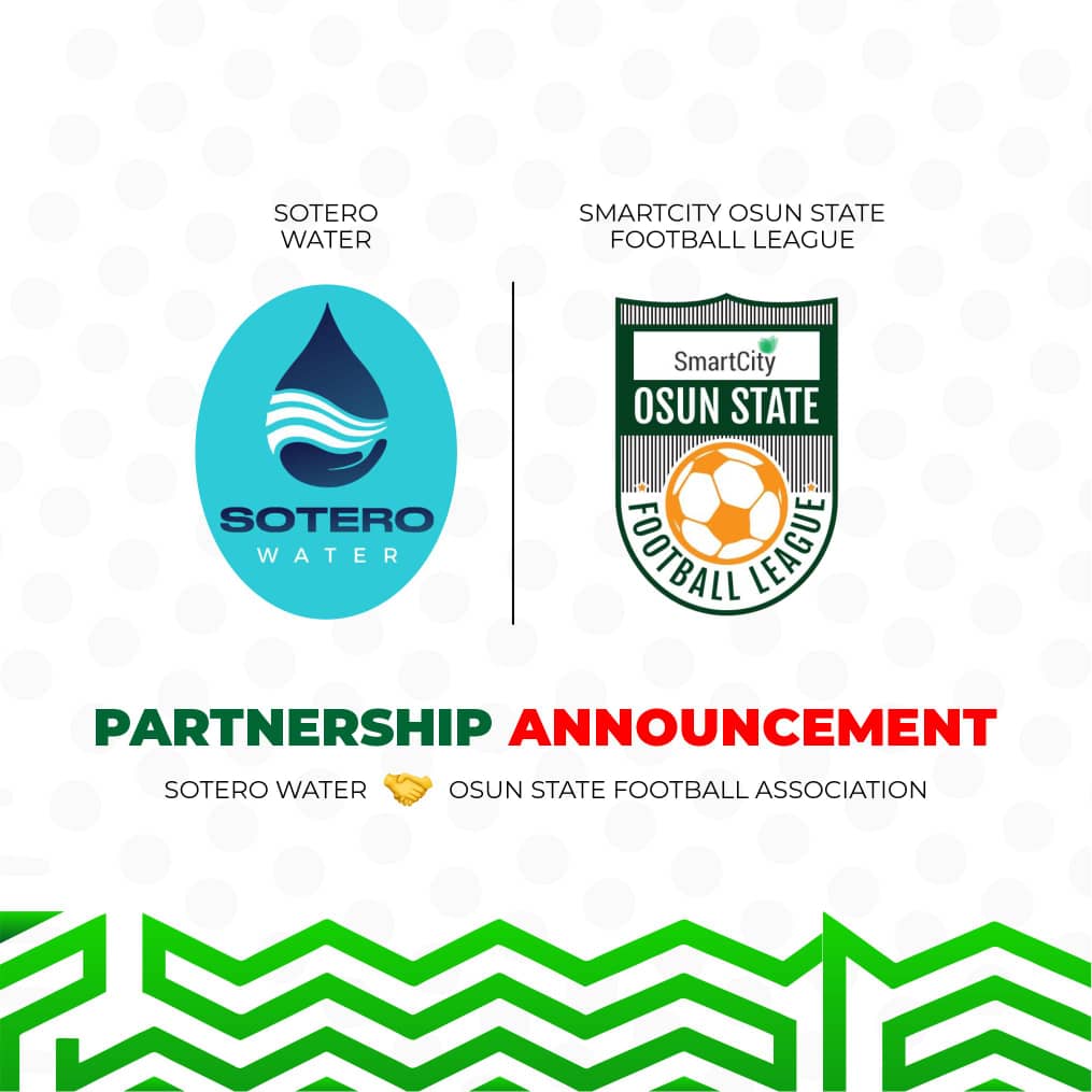 Osun FA unveil Sotero Aqua as official water partner for the SmartCity Osun Football League