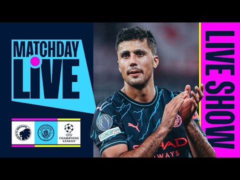 MATCHDAY LIVE! THE CHAMPIONS LEAGUE RETURNS! FC Copenhagen v Man City | UEFA Champions League