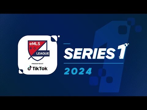 2024 eMLS League Series 1 pres. by TikTok