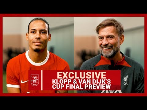 Jürgen Klopp & Virgil van Dijk Discuss Carabao Cup Final: Liverpool vs Chelsea | Exclusive Interview