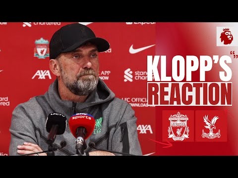 Klopp's Reaction | Anfield Defeat, Bradley Injury | Liverpool 0-1 Crystal Palace